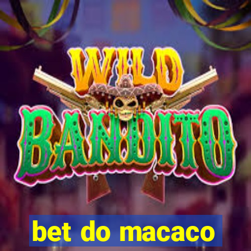 bet do macaco